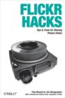Flickr Hacks : Tips & Tools for Sharing Photos Online - eBook