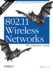 802.11 Wireless Networks: The Definitive Guide : The Definitive Guide - eBook
