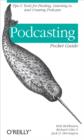 Podcasting Pocket Guide : Tips & Tools for Finding, Listening To, and Creating Podcasts - eBook