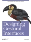 Designing Gestural Interfaces : Touchscreens and Interactive Devices - eBook