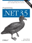 Programming .NET 3.5 : Build N-Tier Applications with WPF, AJAX, Silverlight, LINQ, WCF, and More - eBook