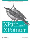 XPath and XPointer : Locating Content in XML Documents - eBook