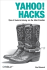 Yahoo! Hacks : Tips & Tools for Living on the Web Frontier - eBook