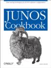 JUNOS Cookbook : Time-Saving Techniques for JUNOS Software Configuration - eBook
