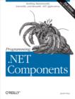 Programming .NET Components : Design and Build .NET Applications Using Component-Oriented Programming - eBook