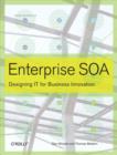 Enterprise SOA : Designing IT for Business Innovation - eBook