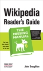 Wikipedia Reader's Guide: The Missing Manual : The Missing Manual - eBook