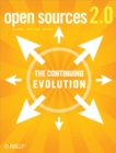 Open Sources 2.0 : The Continuing Evolution - eBook