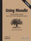 Using Moodle : Teaching with the Popular Open Source Course Management System - eBook