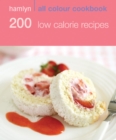 Hamlyn All Colour Cookery: 200 Low Calorie Recipes : Hamlyn All Colour Cookbook - eBook