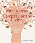Mindfulness for Compassionate Living : Mindful ways to less stress and more kindness - eBook