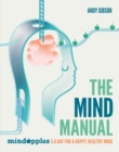 The Mind Manual : Mindapples 5 a Day for a Happy, Healthy Mind - eBook