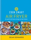 Cook Smart: Air Fryer : 90 quick and easy energy-saving recipes - Book