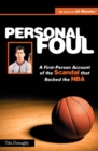 Personal Foul : A First-Person Account of the Scandal that Rocked the NBA - eBook