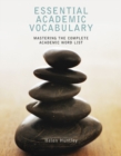 Essential Academic Vocabulary : Mastering the Complete Academic Word List - Book