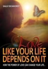 Love Like Your Life Depends On It - eBook