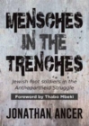 Mensches in the Trenches : Jewish Foot Soldiers in the Anti-Apartheid Struggle - Book