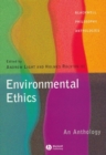 Environmental Ethics : An Anthology - Book