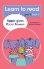 Learn to read (Level 6) 9: Tippie gives Robin flowers - eBook
