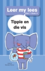 Leer my lees (V1 9): Tippie en die vis - eBook