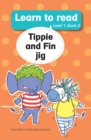 Learn to read (Level 1) 3: Tippie and Fin jig - eBook