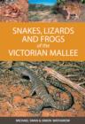 Snakes, Lizards and Frogs of the Victorian Mallee - eBook