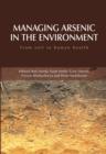 Managing Arsenic in the Environment : From Soil to Human Health - eBook