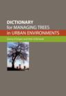 Dictionary for Managing Trees in Urban Environments - eBook