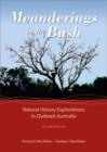 Meanderings in the Bush : Natural History Explorations in Outback Australia - eBook