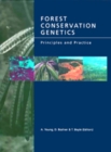 Forest Conservation Genetics : Principles and Practice - eBook