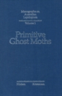 Primitive Ghost Moths : Morphology and taxonomy of the Australian genus Fraus Walker (Lepidoptera: Hepialidae s. lat.) - eBook