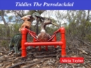Tiddles The Pteroduckdal - eBook