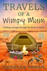 Travels of a Wimpy Mum : Finding courage through the Book of James - eBook