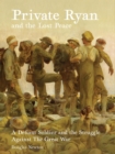 Private Ryan and the Lost Peace : A Defiant Soldier and the Struggle Against the Great War - eBook