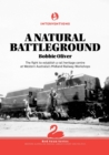 A Natural Battleground : The fight to establish a rail heritage centre at Western Australia's Midland Railway Workshops - eBook