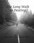 The Long Walk to Destiny - eBook