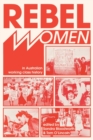 Rebel Women in Australian Working Class History - eBook