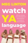Watch YA Language : Shift your dialogue from self-judgement and comparison to acceptance and compassion - eBook