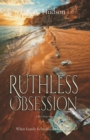 Ruthless Obsession : A Silver Dingo Mystery   When Family Is Involved - It's Personal - eBook