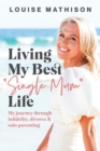 Living My Best "Single Mum" Life - eBook