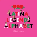Latina Legends Alphabet - Book