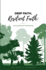 Deep Faith, Resilient Faith - eBook