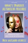 What's Murder Between Friends - eBook