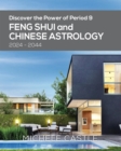 Discover the Power of Period 9 : Feng Shui and Chinese Astrology 2024-2044 - eBook