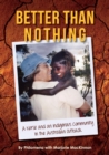 Better than Nothing : A Nurse and an Indigenous Community in the Australian Outback - eBook