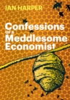 Confessions of a Meddlesome Economist - eBook