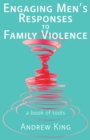 Engaging men's responses to family violence : A book of tools - eBook