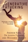 Generative Fathering : Engaging fathers in family based programs - eBook