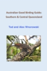 Australian Good Birding Guide: Southern & Central Queensland - eBook
