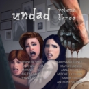 Undad - Volume Three - eBook